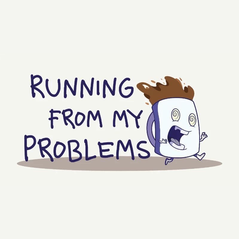 Running from my problems – Lustiger Kaffee Spruch