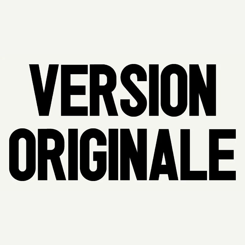 VERSION ORIGINALE !  