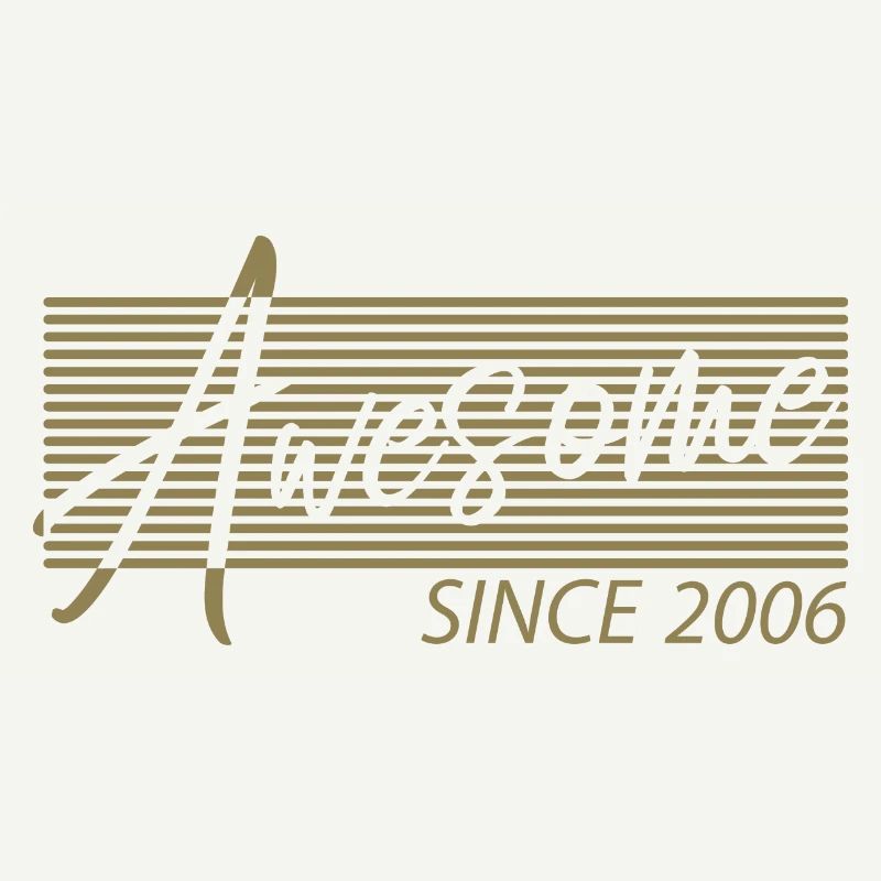 Awesome Since 2006