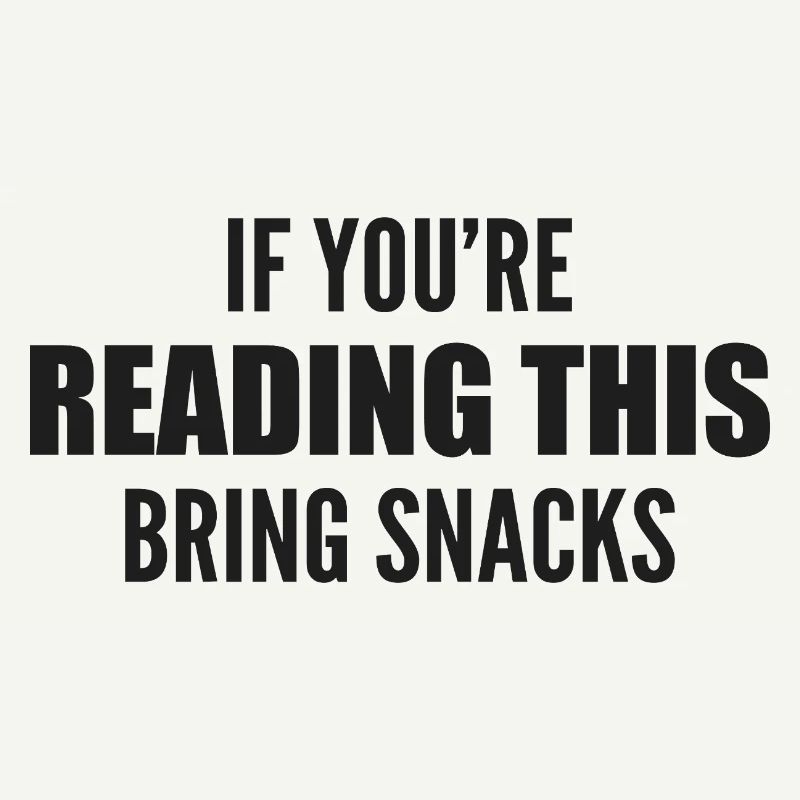 Wenn Sie dies lesen, bringen Sie Snacks mit