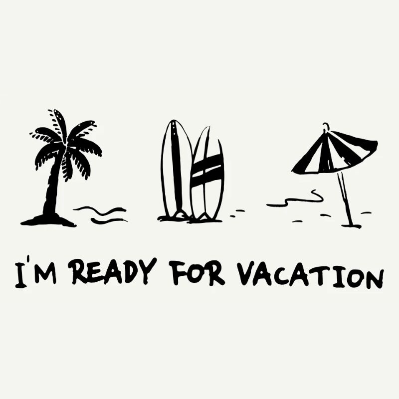 I-m ready for vacation