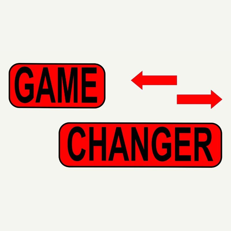 Game Changer / Veränderung / Statement
