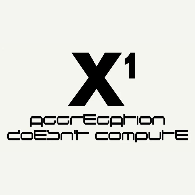 X to the power of one – aggregation doesn't compute