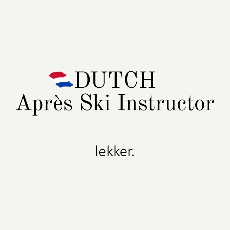 Dutch Apres Ski Instructor