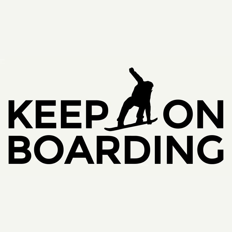 Keep on Boarding Après-Ski Snowboarder Snowboard