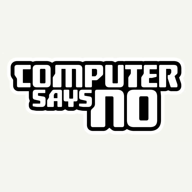 Computer Says No Lustig Programmierer Nerd Technik