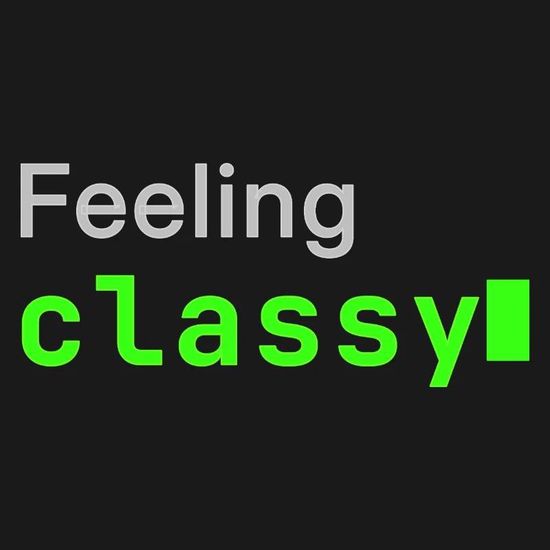 Feeling classy | Developer mood