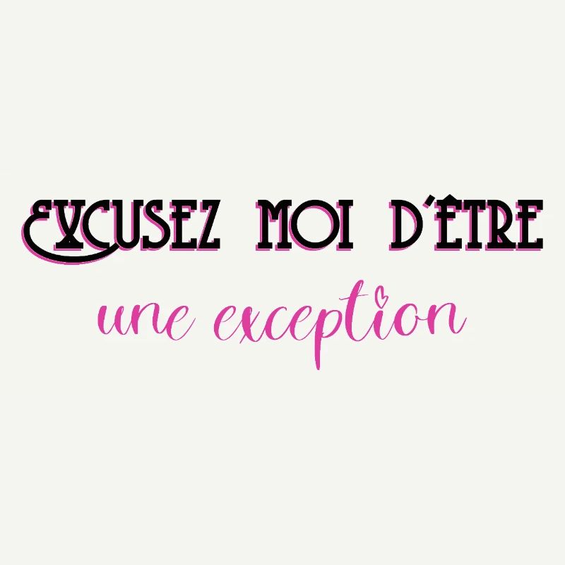 Excuse me for being an exception