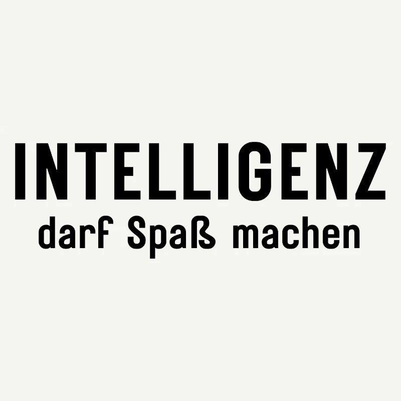 Intelligenz darf Spaß machen Statement Design