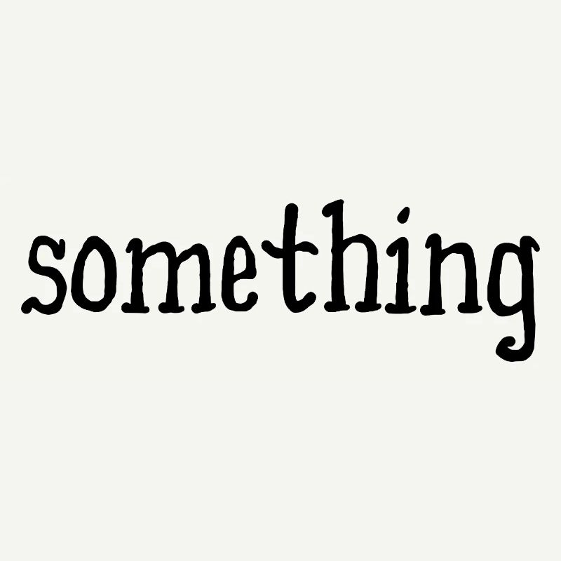 something - something - white