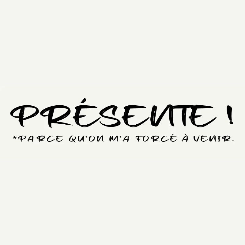 Présente parce qu on m a forcée à venir