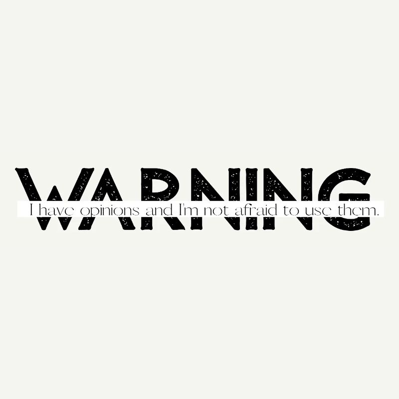 Warning  Funny Bold Statement Design