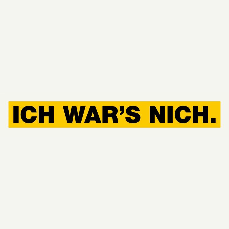 Ich war’s nich...
