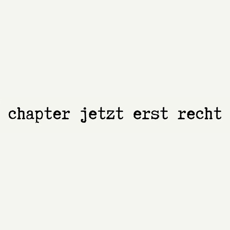chapter jetzt erst recht