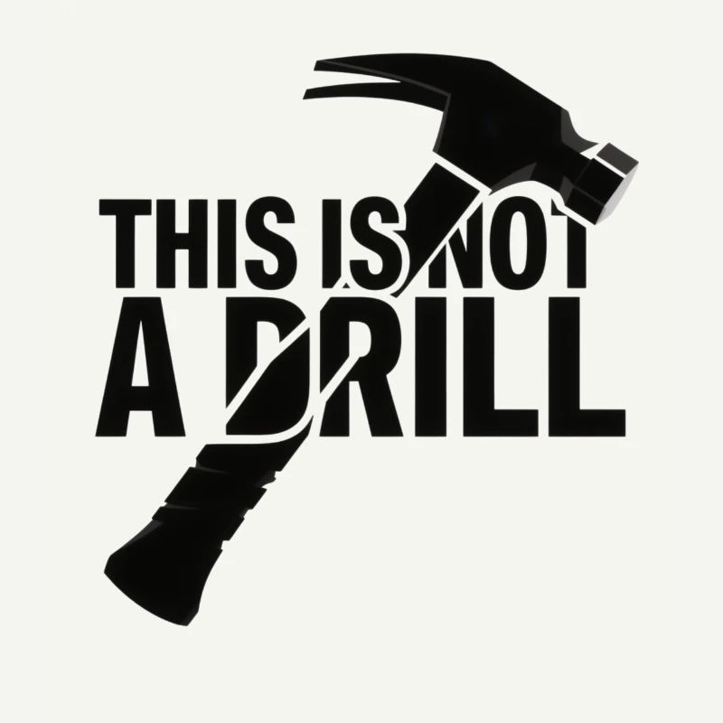 This Is Not A Drill . Hammer