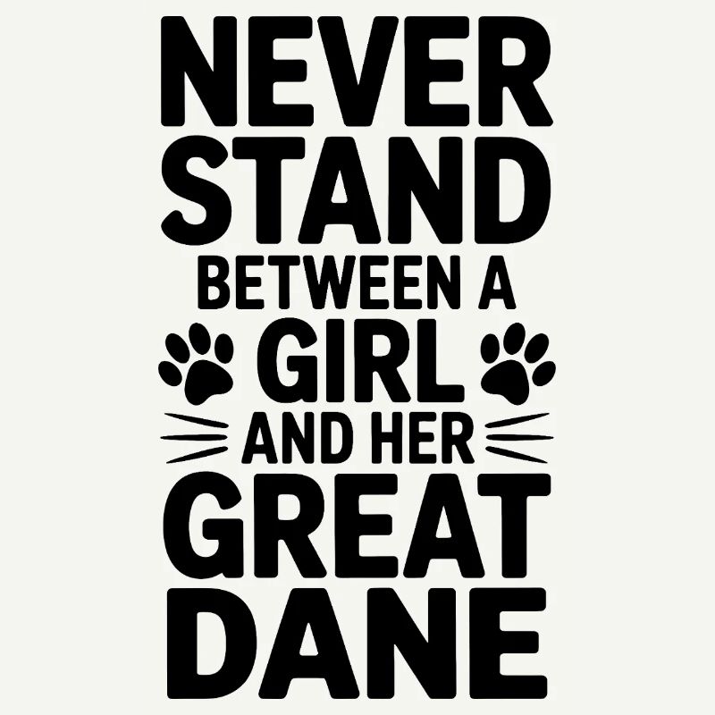 Great Dane Saying Funny Great Dane Gift