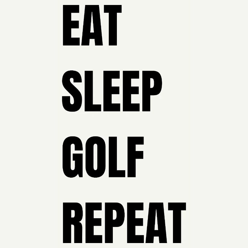 Mange, dors, golf, répéte.