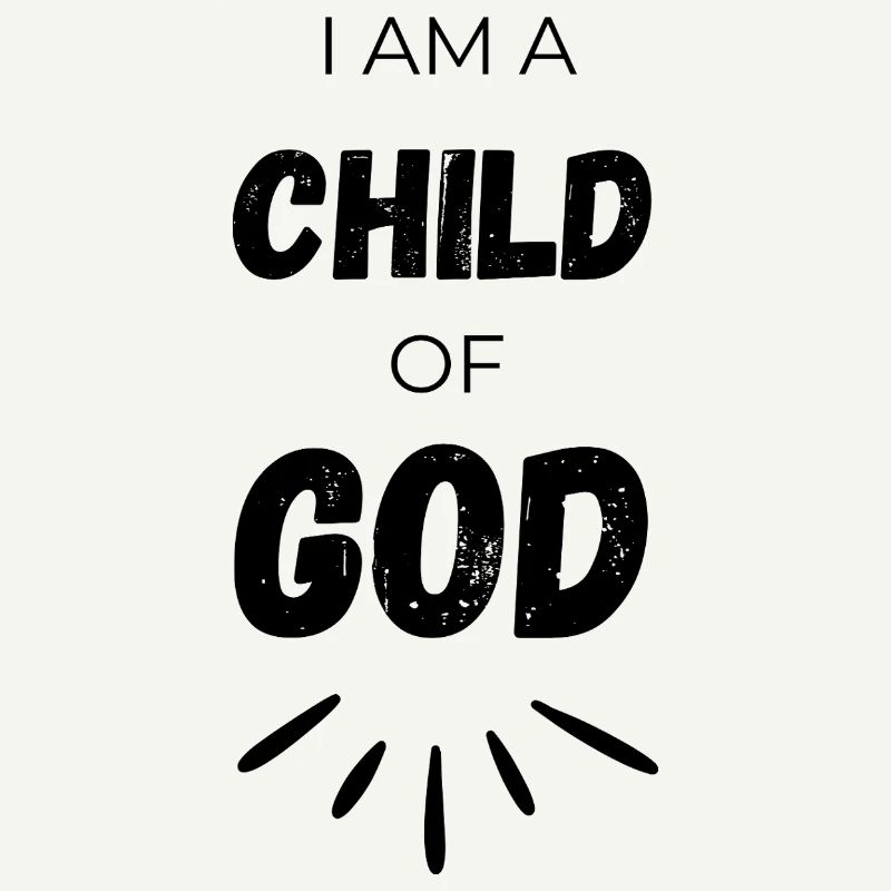 ICH BIN EIN KIND GOTTES