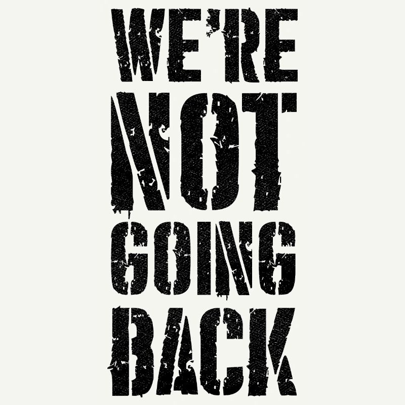 we're not going back