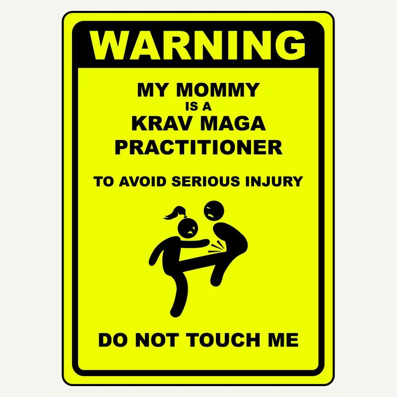 Warning! Mommy is doing Krav Maga!