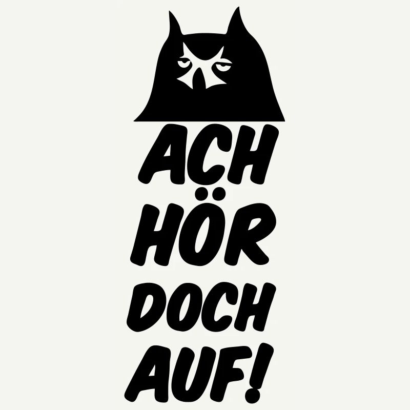 Ach hör doch auf Eule Fun lustig Sprüche Geschenk