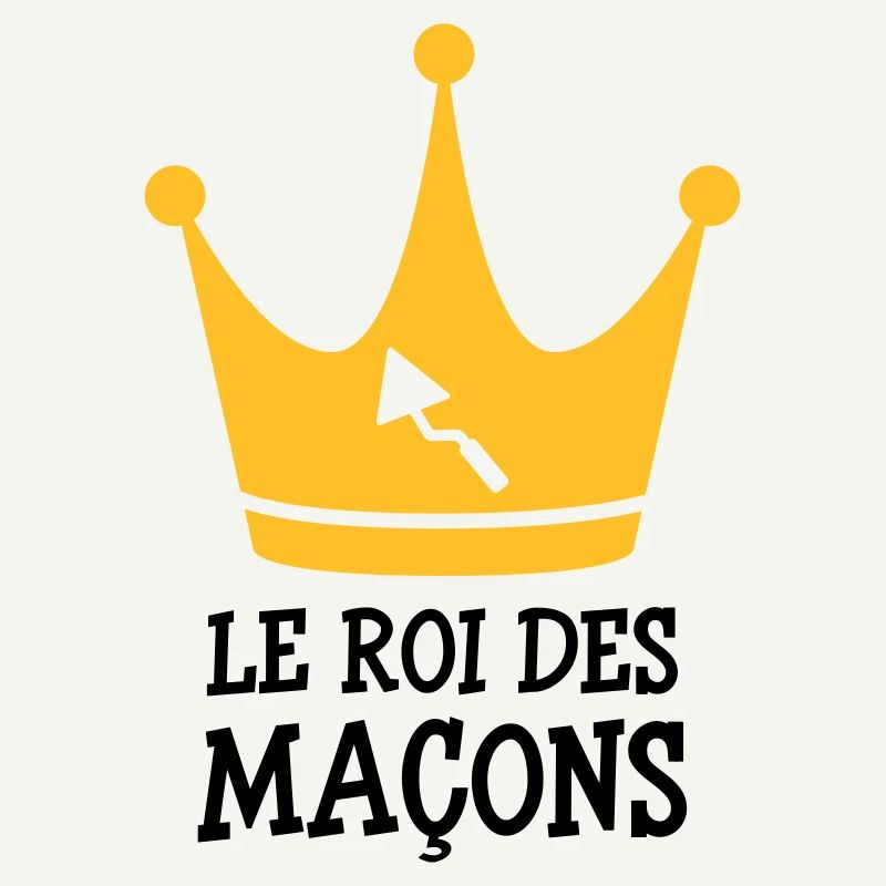 Le Roi des Maçon !