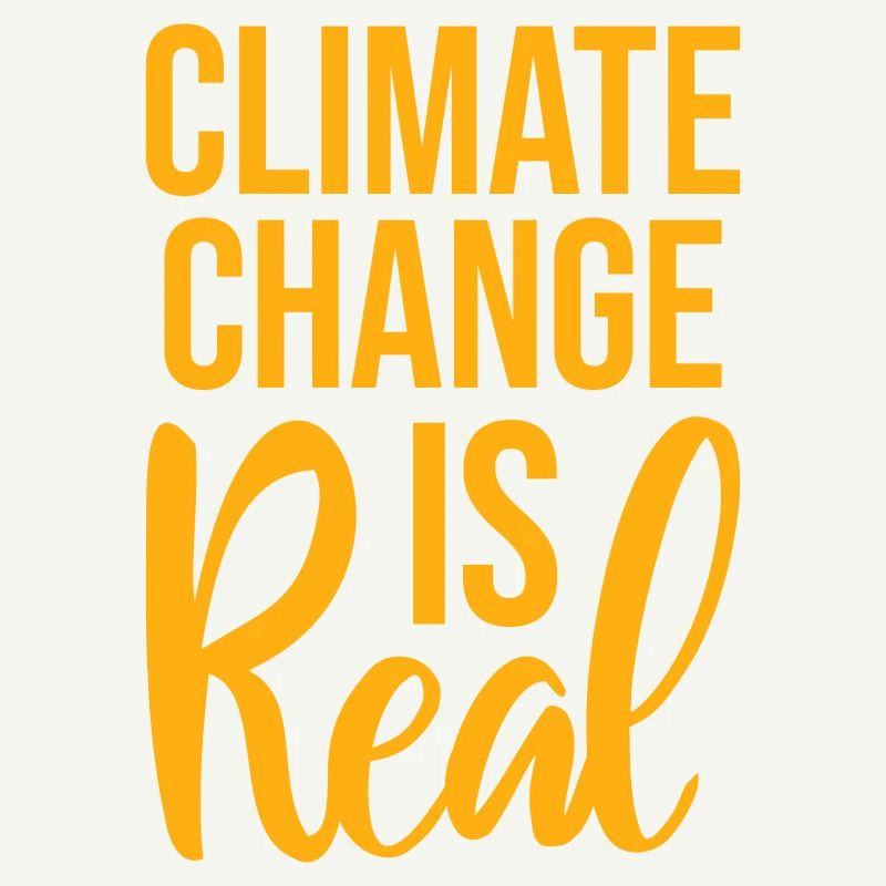 Climate Change Is Real Climate Change Science