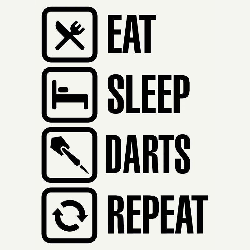 Eat - Sleep - Darts - Repeats