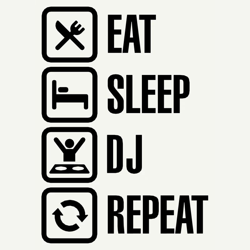 Eat Sleep DJ Repeat