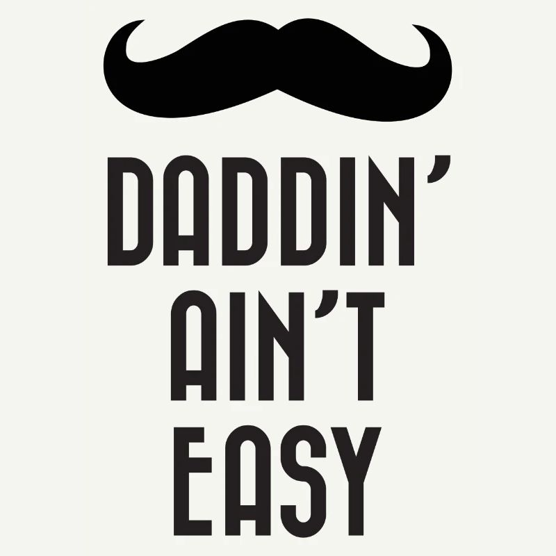 Daddin' Ain’t Easy