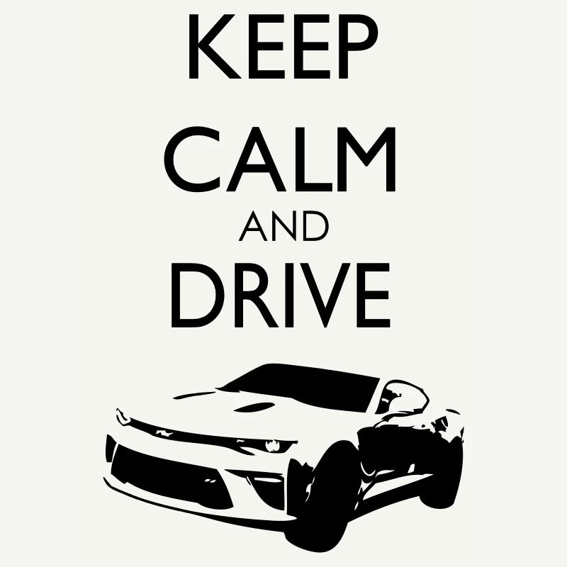 Keep Calm and Drive Camaro