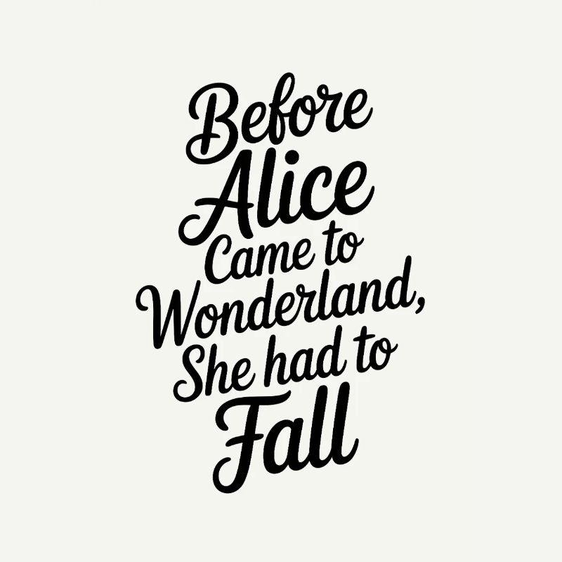 Wonderland Quote in Script