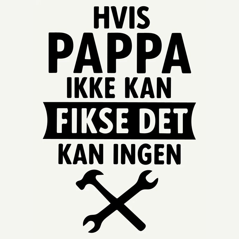 If daddy can't fix it, no one can