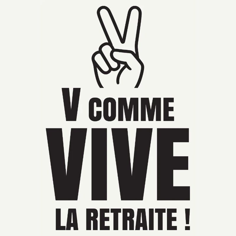 V Comme Vive la Retraite (texte noir)
