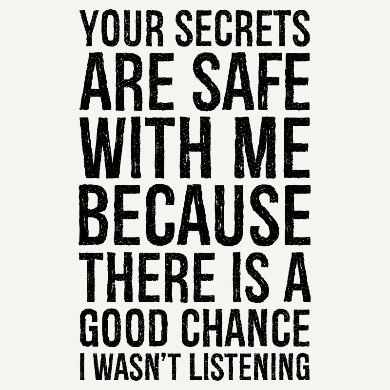 tes secrets sont en sécurité avec moi