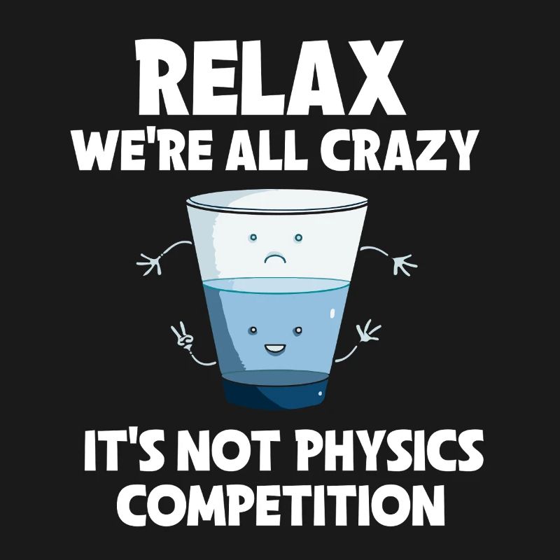 Physics Physicist Physics Student Physics Teacher
