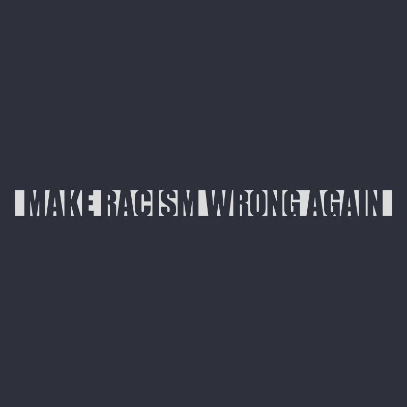 make racism wrong again