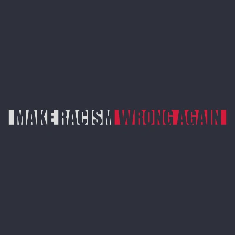 make racism wrong again