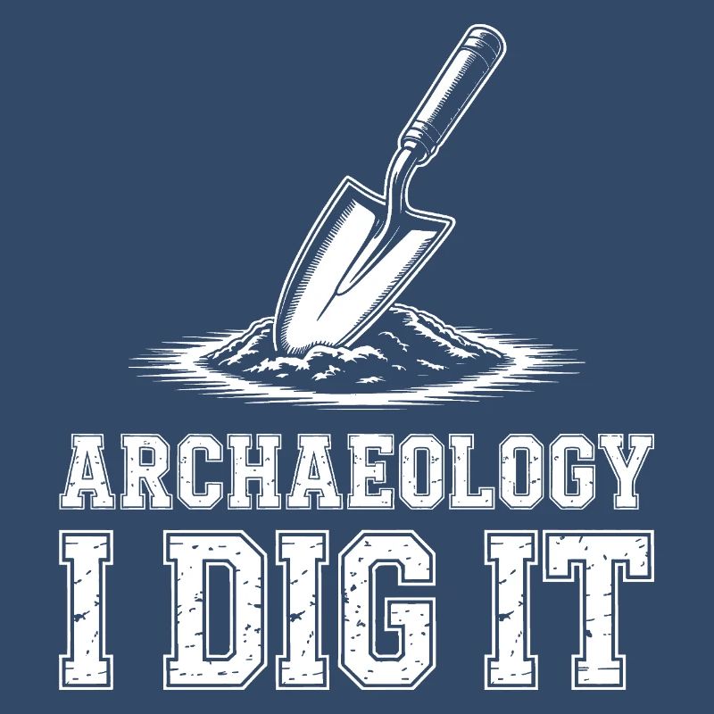 Archaeology I Dig It