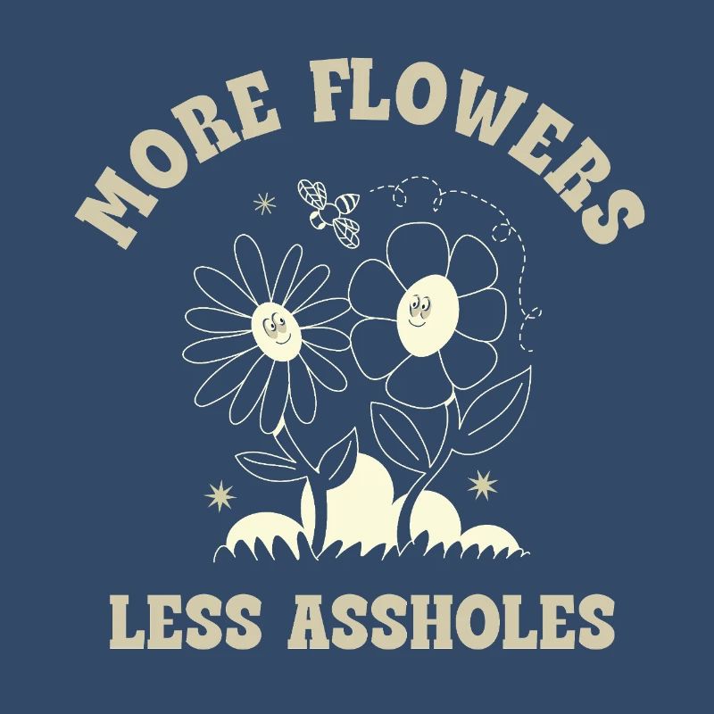 Plus de fleurs, moins de connards – Expression rétro sur les fleurs