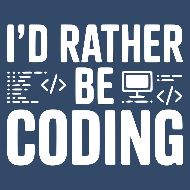I'd Rather Be Coding