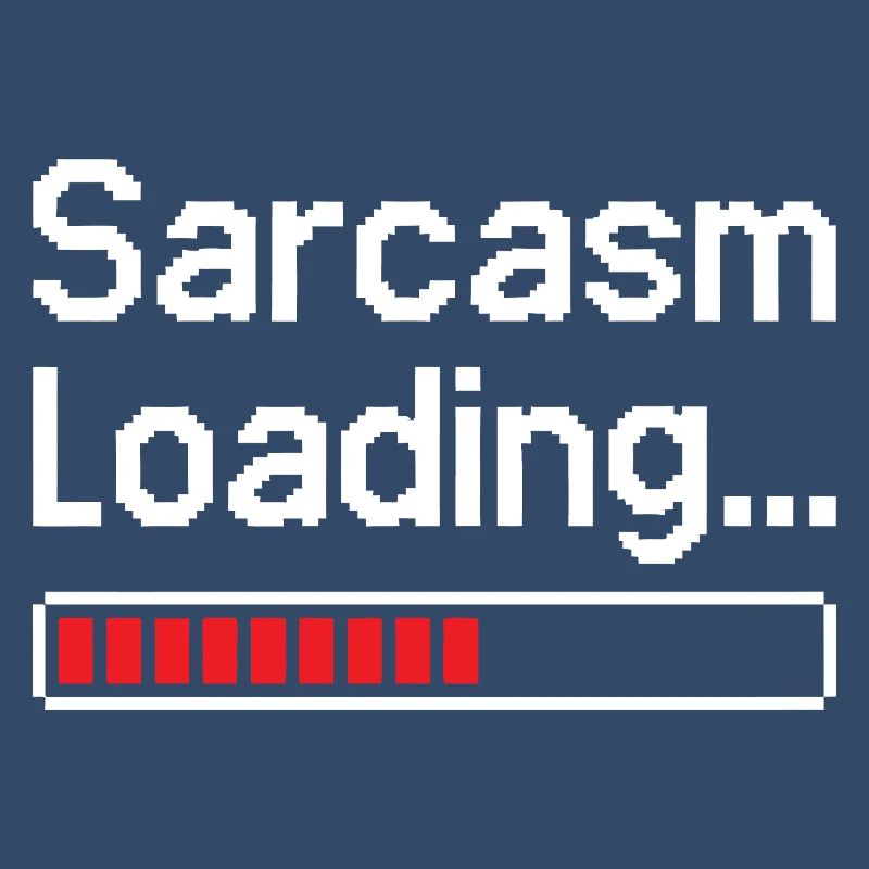 Sarcasm Loading Status