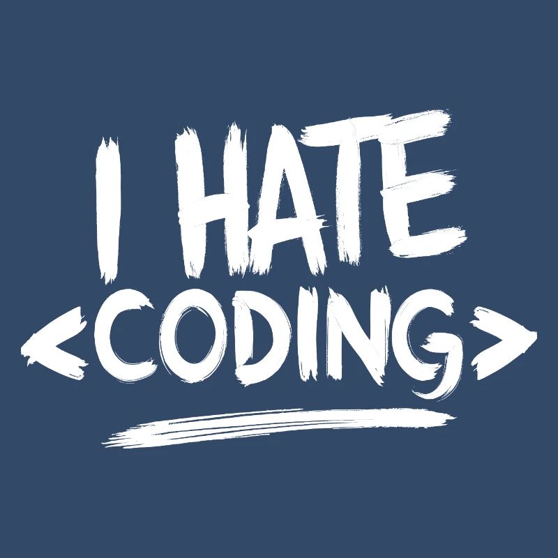 I Hate Coding Computer Web Programmer