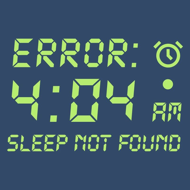 Error 404, sleep not found funny programmer gamer