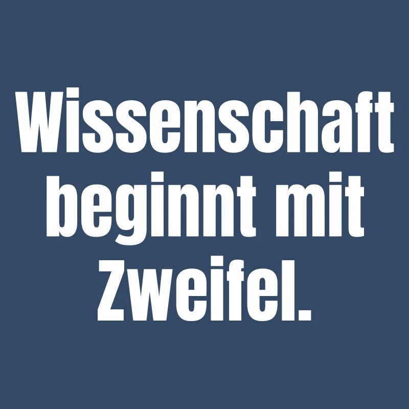 Science begins with doubt