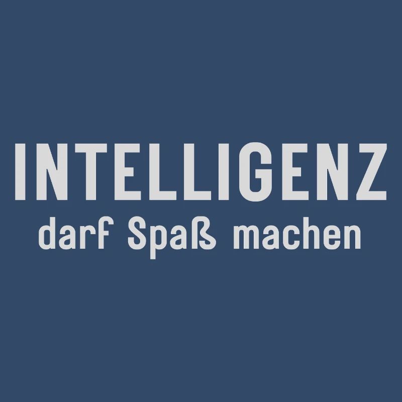 Intelligenz darf Spaß machen Statement Design