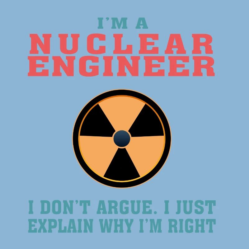 Funny Nuclear Engineering Quote for Nuclear Engine