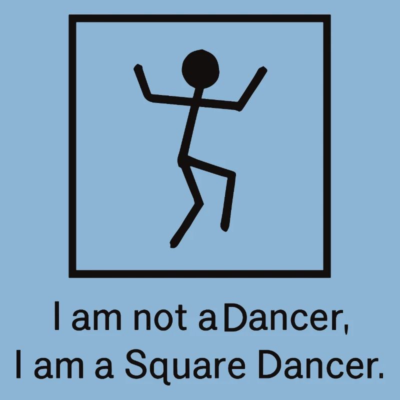 I am a square dancer