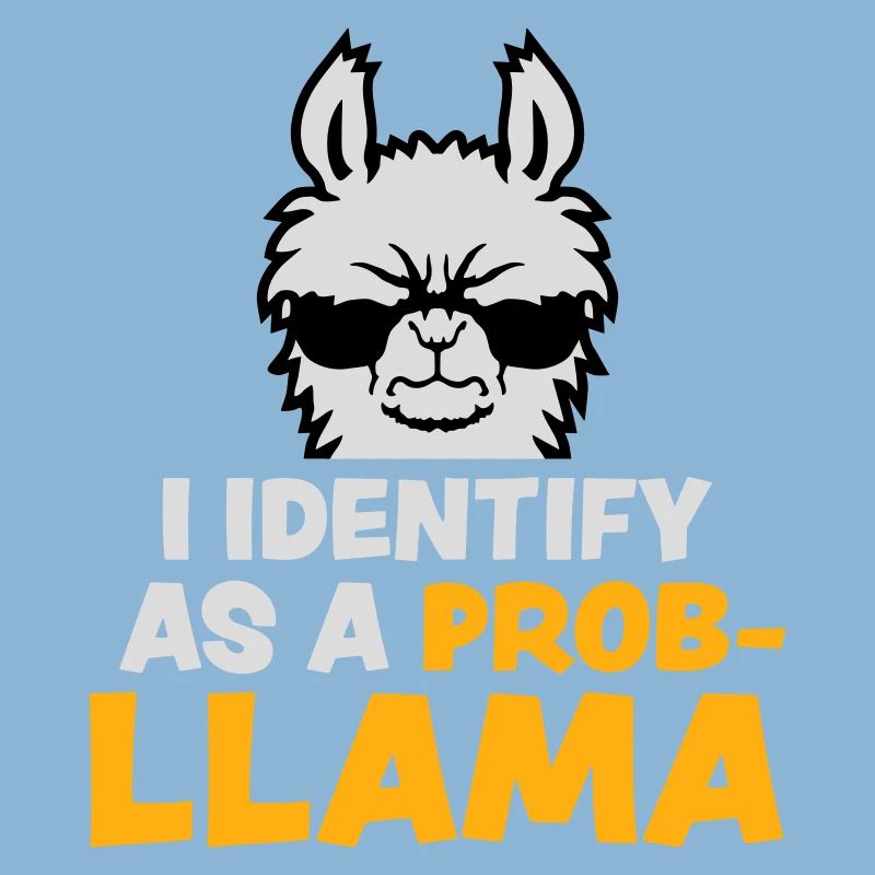 I Identify As A Probllama Cool Lama Problem Spruch