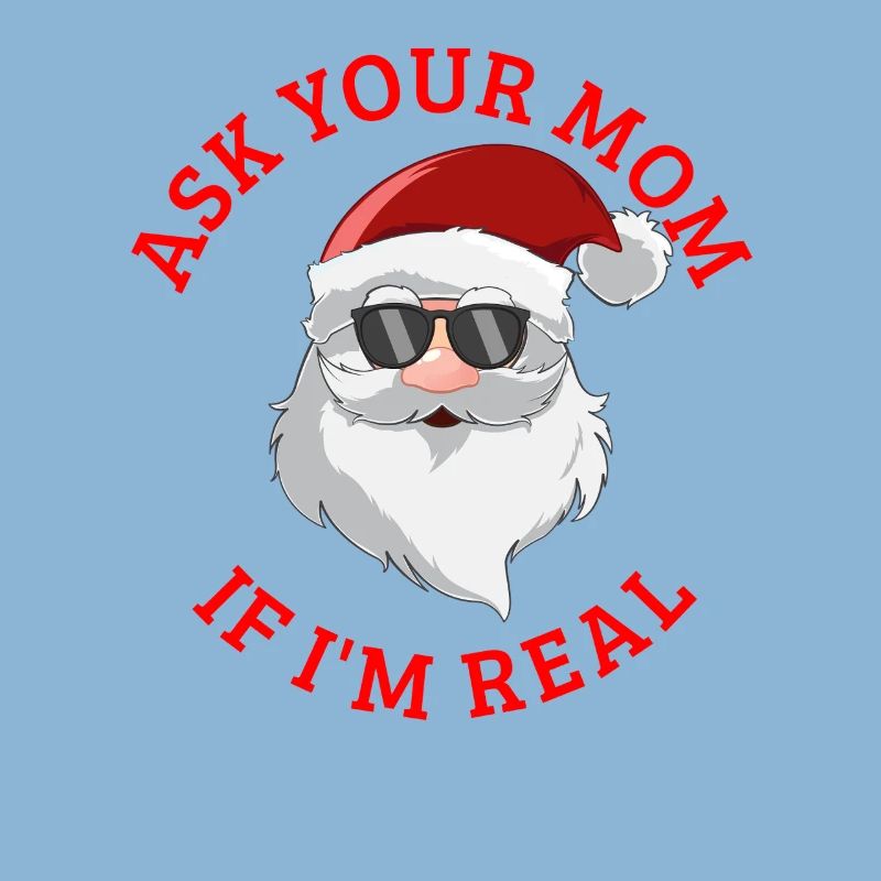 Frag deine Mutter, ob ich der echte Weihnachtsmann